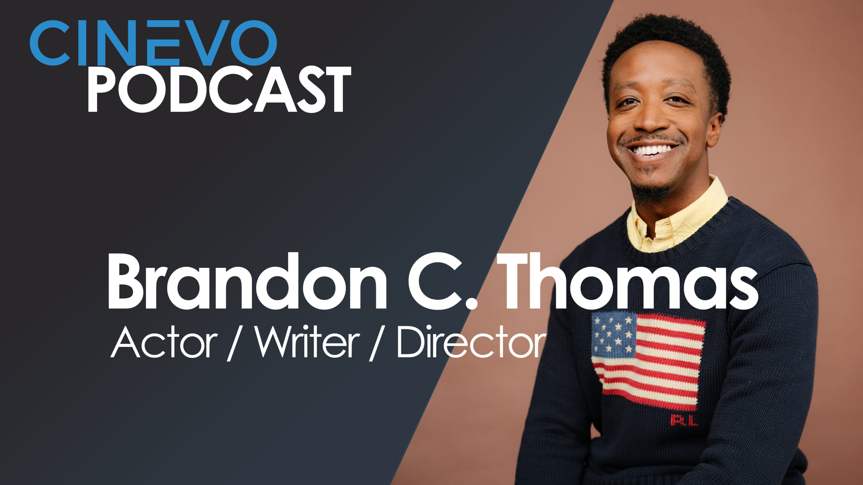 Cinevo Podcast - Brandon C. Thomas
